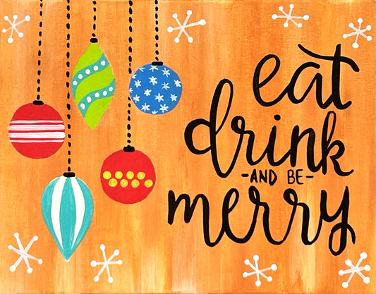 Eat Drink and Be Merry