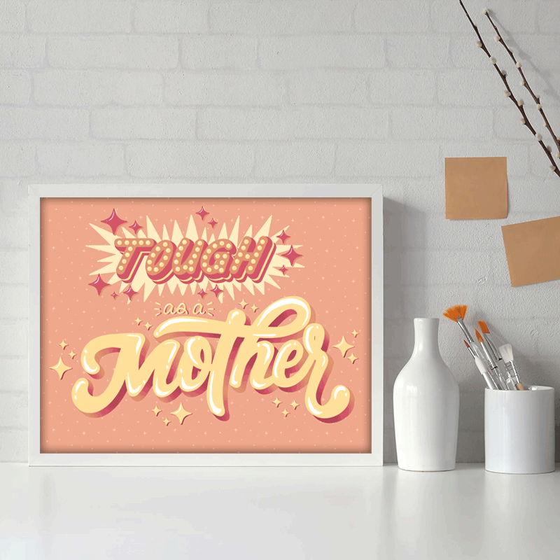 Tough As a Mother Print